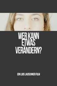 Wer kann etwas verändern? (2017)