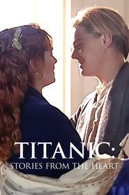 Titanic: Stories from the Heart 2023 സ Un ജന്യ പരിധിയില്ലാത്ത ആക്സസ്