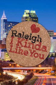 Raleigh, I Kinda Like You