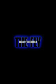 Poster Fear of the Flesh: The Making of The Fly