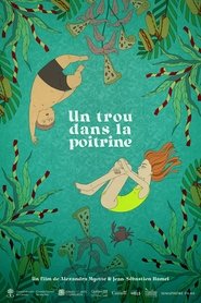مشاهدة فيلم Un trou dans la poitrine 2023 مترجم بجودة عالية