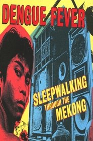 Poster Sleepwalking Through The Mekong 2007