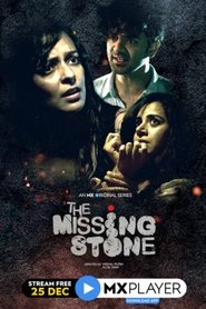 The Missing Stone 2020 Season 1 Mxplayer Webseries Watch Online The Missing Stone 2020 Season 1 Mxplayer Webseries Watch Online