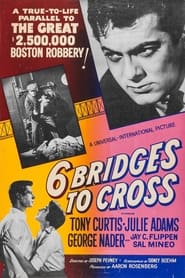Six Bridges to Cross постер