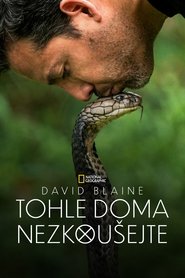 David Blaine: Tohle doma nezkoušejte