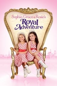 Poster Sophia Grace & Rosie's Royal Adventure 2014