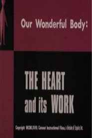 Our Wonderful Body: The Heart and Its Work