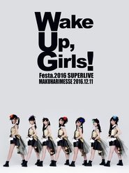 Poster for Wake Up, Girls!Festa. 2016 SUPER LIVE