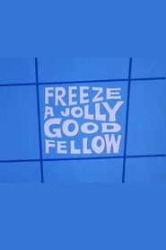 Poster Freeze a Jolly Good Fellow 1973