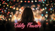 Oddly Flowers