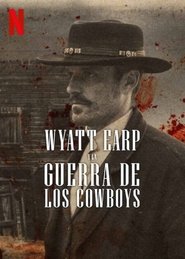 Wyatt Earp y La Guerra de los Cowboys