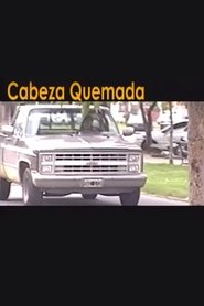Cabeza quemada) Cabeza quemada (2007)