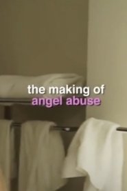 Making of Angel Abuse 2020 Бесплатан неограничен приступ