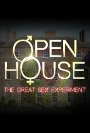 Open House: The Great Sex Experiment streaming