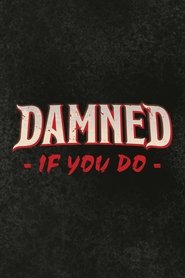 Damned If You Do (2025)