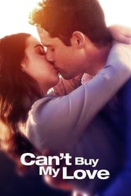 Watch Can T Buy My Love 2017 Full Movie Online Free 123movies