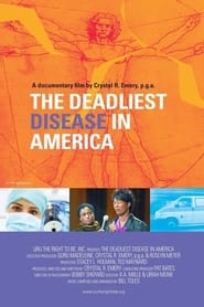 The Deadliest Disease in America (2021)