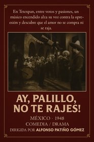 Poster ¡Ay, Palillo, no te rajes! 1948