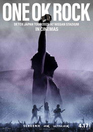 ONE OK ROCK DETOX JAPAN TOUR AT NISSAN STADIUM 2025 IN CINEMAS