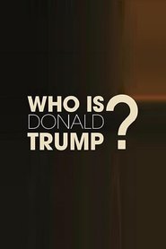 Who Is Donald Trump? (2015)