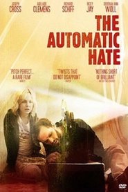 The Automatic Hate постер