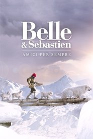 Belle E Sebastien Amici per sempre HD 2018