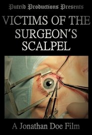 Victims of the Surgeon's Scalpel Poster