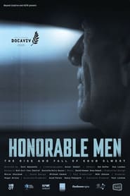Honorable Men: The Rise and Fall of Ehud Olmert