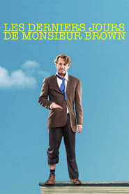 Les Derniers Jours de Monsieur Brown en streaming