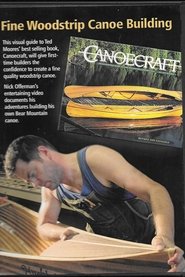 Full Cast of Canoecraft: Fine Woodstrip Canoe Building