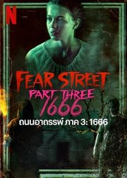 ถนนอาถรรพ์ ภาค 3: 1666 Fear Street Part 3 Three: 1666 (2021) พากไทย