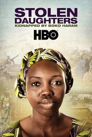 Stolen Daughters: Kidnapped By Boko Haram Stolen Daughters: Kidnapped By Boko Haram