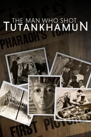 The Man Who Shot Tutankhamun 映画 ストリーミング - 映画 ダウンロード