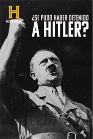 &iquest;Se pudo haber detenido a Hitler? (2022)