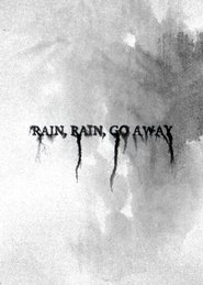 Poster Rain, Rain, Go Away 2024