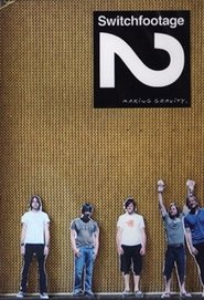 Switchfootage 2: Making Gravity) Switchfootage 2: Making Gravity (2006)