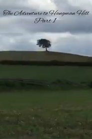 The Adventure to Hangman Hill: Part I