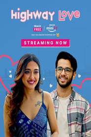 Highway Love S01 2023 AMZN Web Series Hindi WebRip All Episodes 480p 720p 1080p