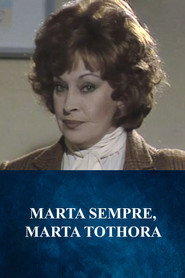 Marta sempre, Marta tothora
