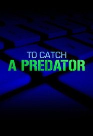 To Catch a Predator постер