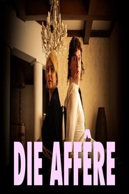 Die Affêre 2025 Δωρεάν απεριόριστη πρόσβαση