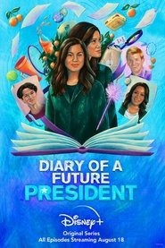 Diary of a Future President - Season 2 Diary of a Future President - Season 2