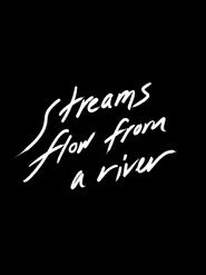 Streams Flow from a River постер