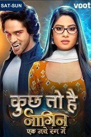 Kuch Toh Hai: Naagin Ek Naye Rang Mein (2021)