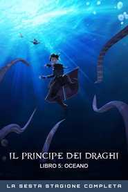 Locandina di Il principe dei draghi Libro 5: Oceano
