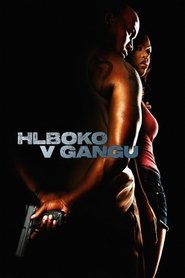 Hlboko v gangu (2006)