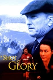 Poster Shot at Glory - Das Spiel ihres Lebens