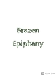 Brazen Epiphany (2019)