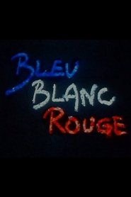 فيلم Bleu Blanc Rouge 1989 مترجم أون لاين