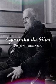 Agostinho da Silva - Um Pensamento Vivo) Agostinho da Silva - Um Pensamento Vivo (2003)